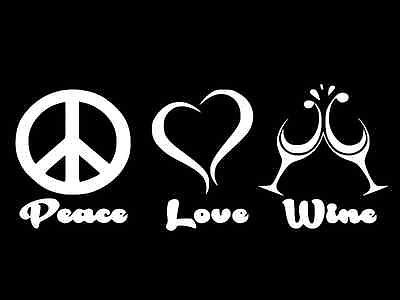 #ad PEACE LOVE WINE Vinyl Decal Car Wall Window Sticker CHOOSE SIZE COLOR