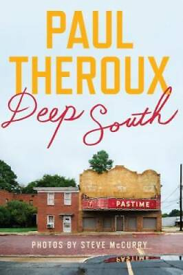 #ad Deep South: Four Seasons on Back Roads Hardcover By Theroux Paul GOOD