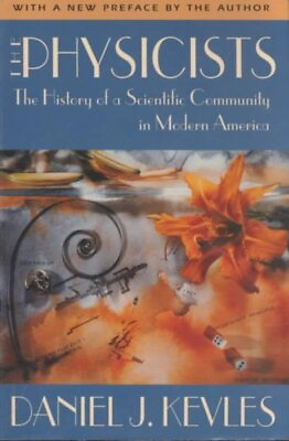 #ad Physicists : The History of a Scientific Community in Modern America Paperba...