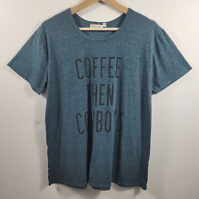 #ad Southern Stitch Women#x27;s Medium T Shirt quot;Coffee Then Cowboysquot; Green Rayon Blend