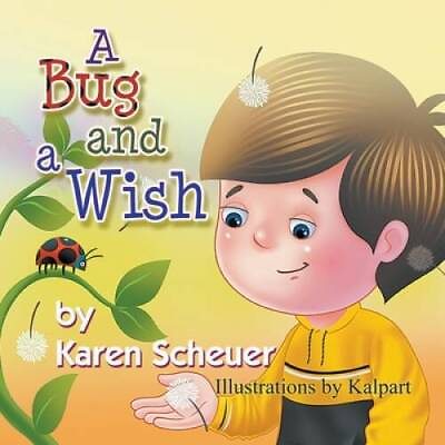 #ad A Bug and a Wish Paperback By Scheuer Karen GOOD