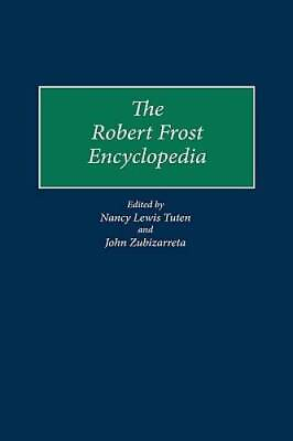 #ad The Robert Frost Encyclopedia Hardcover By Tuten Nancy L GOOD